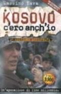 Kosovo. C'ero anch'io