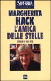Amica delle stelle. Storia di una vita (L')