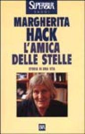 Amica delle stelle. Storia di una vita (L')