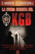 La storia segreta del KGB. Gli uomini e le operazioni dei più temuti segreti al mondo