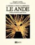 America precolombiana. Le Ande. Dalla preistoria agli incas