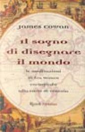 Il sogno di disegnare il mondo