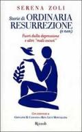 Storie di ordinaria resurrezione (e non). Fuori dalla depressione e altri «mali oscuri»