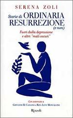 Storie di ordinaria resurrezione (e non). Fuori dalla depressione e altri «mali oscuri»