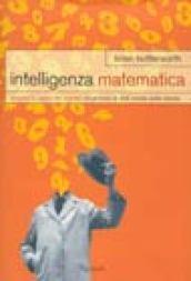 Intelligenza matematica. Vincere la paura dei numeri scoprendo le doti innate della mente