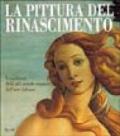 La pittura del Rinascimento. I capolavori della più grande stagione dell'arte italiana