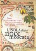 L' isola della noce moscata