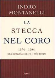 La stecca nel coro. 1974-1994: una battaglia contro il mio tempo