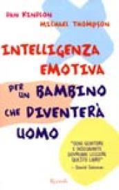 Intelligenza emotiva per un bambino che diventerà uomo