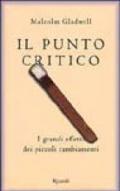 Il punto critico. I grandi effetti dei piccoli cambiamenti