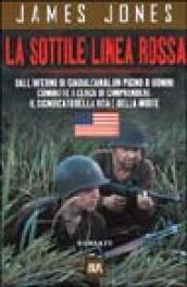 La sottile linea rossa. Dall'inferno di Guadalcanal un pugno di uomini combatte e cerca di comprendere il significato della vita e della morte