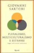 Pluralismo, multiculturalismo e estranei. Saggio sulla società multietnica