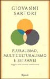 Pluralismo, multiculturalismo e estranei. Saggio sulla società multietnica