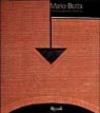 Mario Botta. Poetica dell'architettura