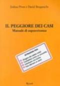 Il peggiore dei casi. Manuale di sopravvivenza