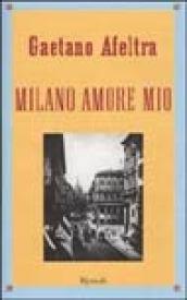 Milano amore mio