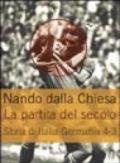 La partita del secolo. Storia di Italia-Germania 4-3