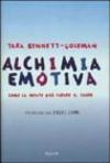 Alchimia emotiva. Come la mente può curare il cuore
