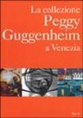 La collezione Peggy Guggenheim a Venezia