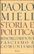 Storia e politica. Risorgimento, fascismo e comunismo