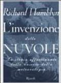 L'invenzione delle nuvole. La storia affascinante della nascita della meteorologia