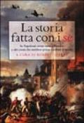 La storia fatta con i se. Se Napoleone avesse vinto a Waterloo e altri eventi che avrebbero potuto cambiare il mondo