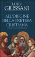 All'origine della pretesa cristiana. Volume secondo del PerCorso