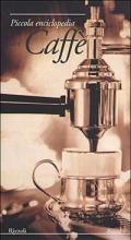 Piccola enciclopedia del caffé