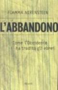 L' abbandono. Come l'Occidente ha tradito gli ebrei