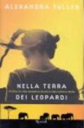 Nella terra dei leopardi. Storia di una bambina bianca nell'Africa nera