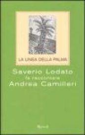 La linea della palma. Saverio Lodato fa raccontare Andrea Camilleri