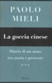 La goccia cinese. Diario di un anno tra storia e presente