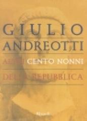 Altri cento nonni della repubblica