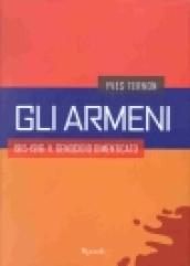 Gli armeni. 1915-1916: il genocidio dimenticato