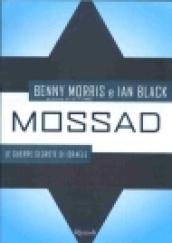 Mossad. Le guerre segrete di Israele