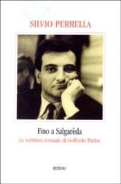 Fino a Salgarèda. La scrittura nomade di Goffredo Parise