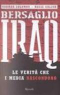 Bersaglio Iraq. Le verità che i media nascondono