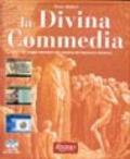 La Divina Commedia. Un viaggio interattivo alla scoperta del capolavoro dantesco. Con 2 CD-ROM