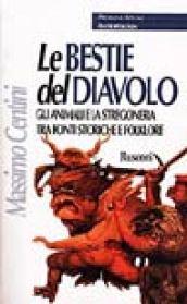 Le bestie del diavolo. Gli animali e la stregoneria tra fonti storiche e folklore