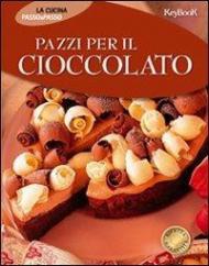 Pazzi per il cioccolato