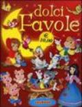 Dolci favole: Biancaneve-Cappuccetto Rosso-I tre porcellini-Il brutto anatroccolo-Il gatto con gli stivali-Pinocchio