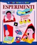 Il mio primo libro degli esperimenti. Suono e luci