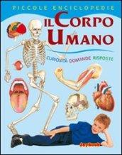 Il corpo umano. Ediz. illustrata