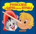 Pinocchio-Gatto con gli stivali. Ediz. illustrata