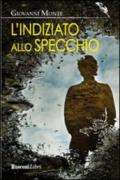 L'indiziato allo specchio