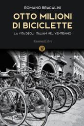 OTTO MILIONI DI BICICLETTE