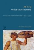 Antica cucina romana. Testo latino a fronte