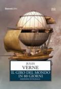 Il giro del mondo in 80 giorni. Ediz. integrale