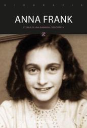 Anna Frank. La sua storia