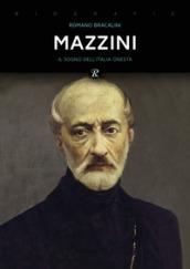 Mazzini. Il sogno dell'Italia onesta